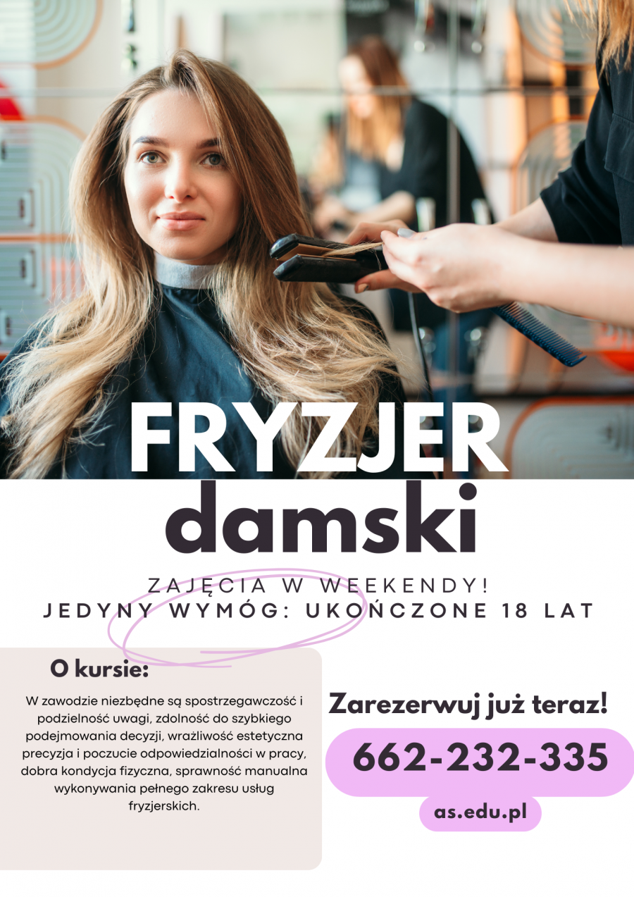 Kurs Fryzjer Damski - Nie rezygnuj z pracy i zdobądź zawód marzeń 