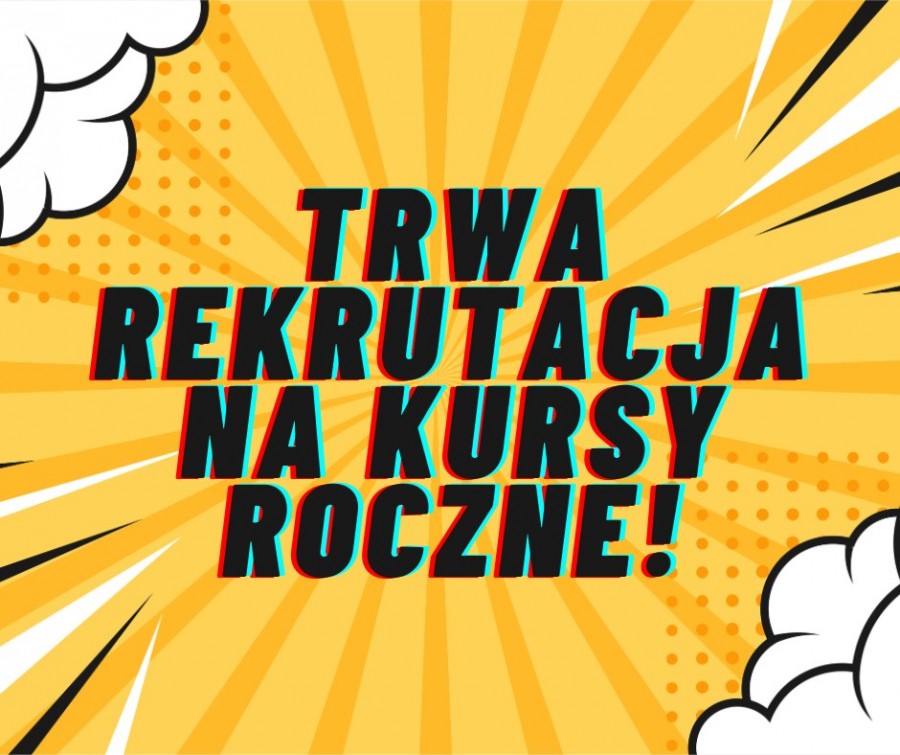 Kursy roczne - zapraszamy do zapisów na luty!