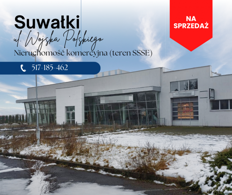 Suwałki, ul. Wojska Polskiego – Nieruchomość komercyjna (teren SSSE)