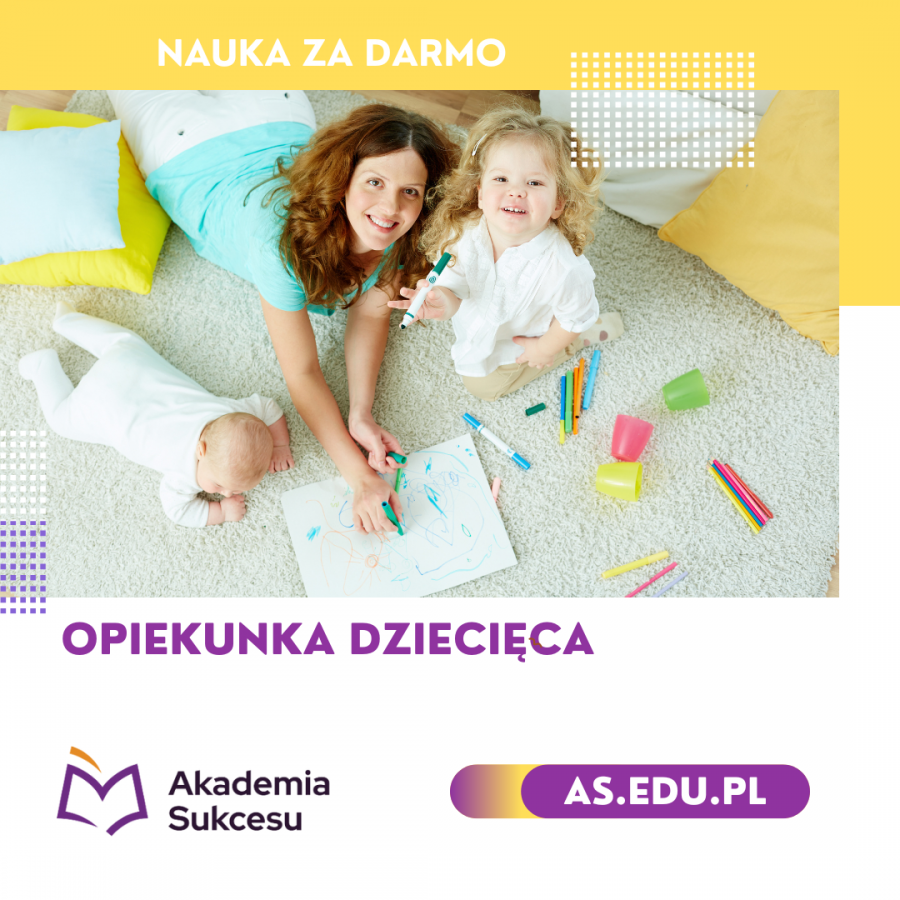 Opiekunka Dziecięca - szkoła za darmo! 