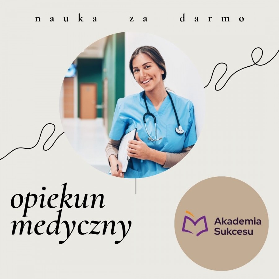 Opiekun Medyczny - nauka za darmo! 