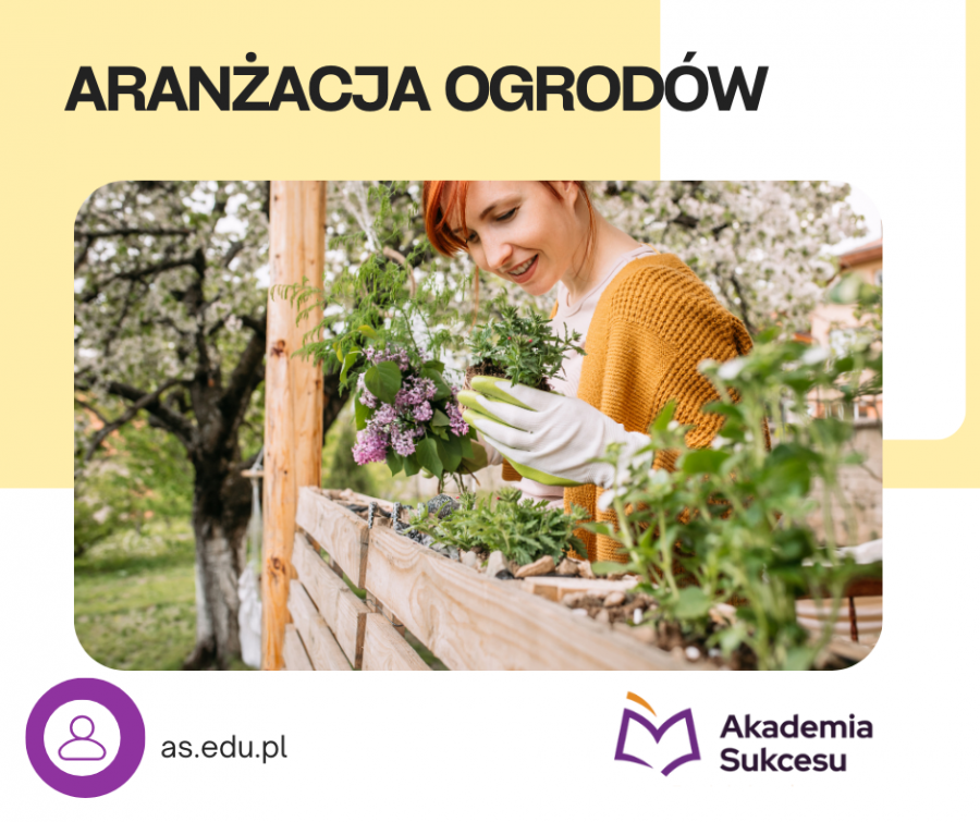 Aranżacja Ogrodów - kurs roczny!