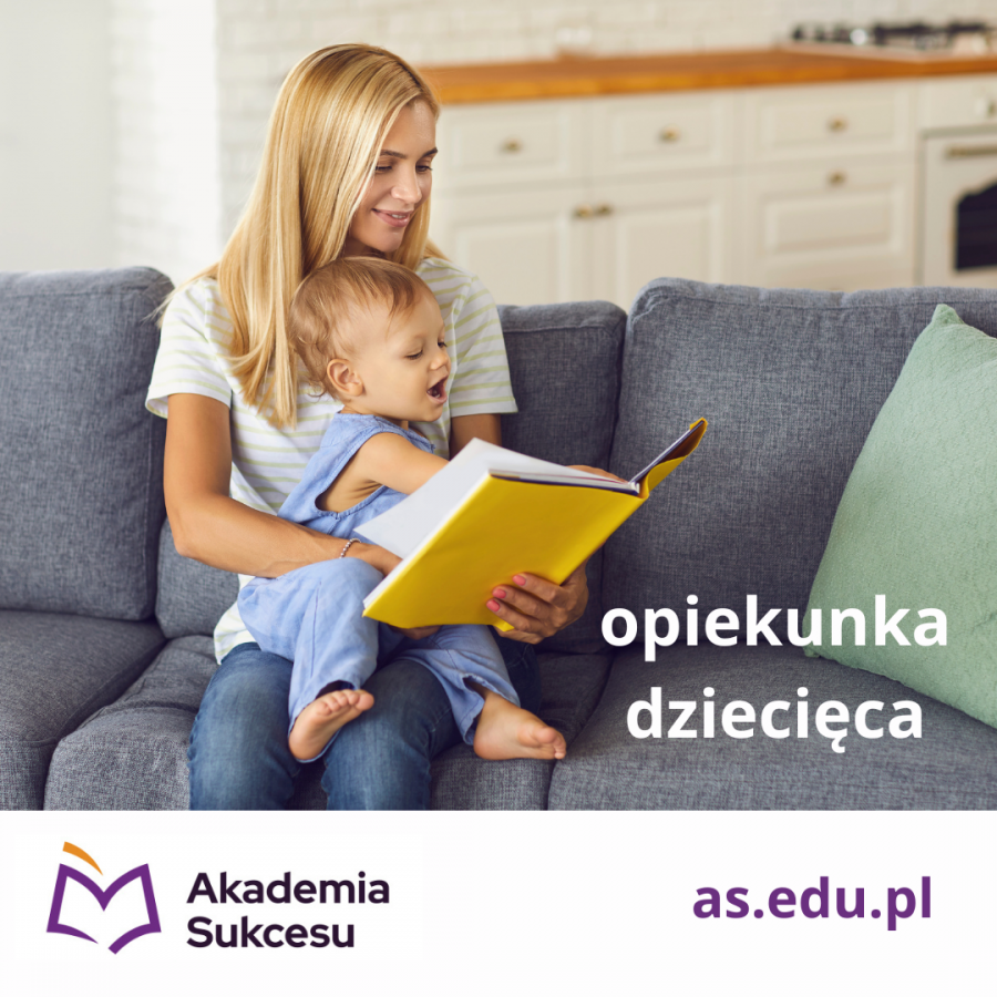 Opiekunka Dziecięca - zawód przyszłości! 