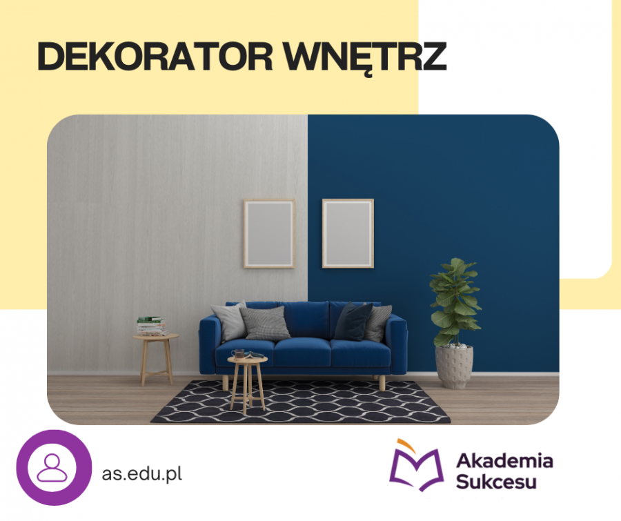 Dekorator Wnętrz - kurs roczny! 