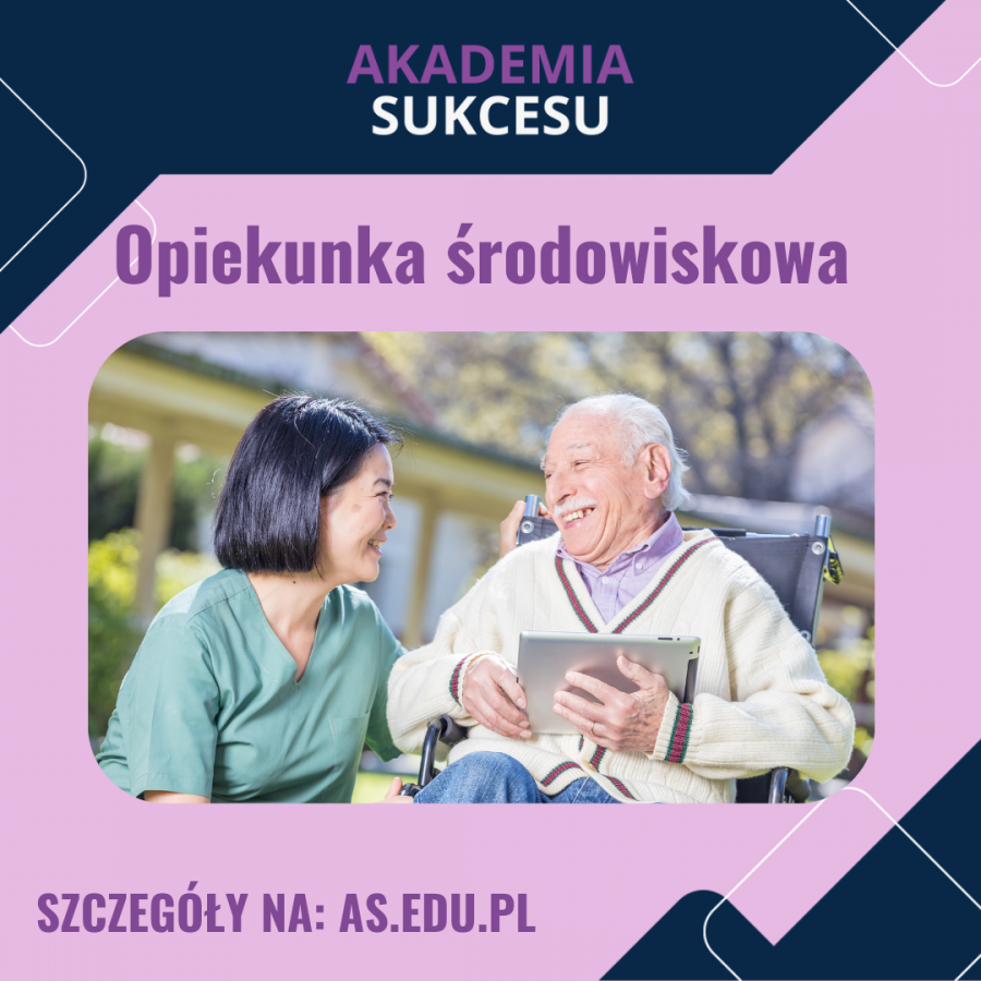Opiekunka Środowiskowa - nauka za darmo!