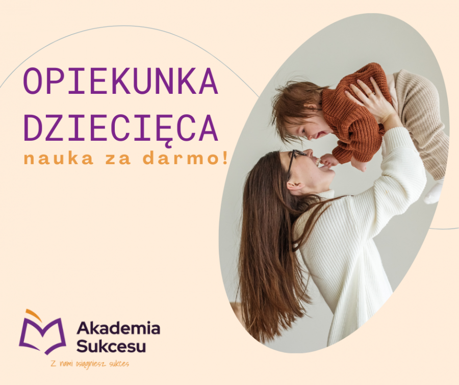 Opiekunka Dziecięca - nauka za darmo! 
