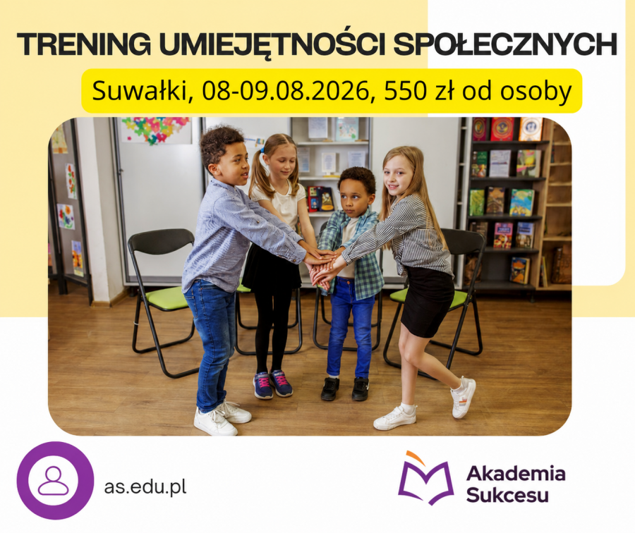 TRENING UMIEJĘTNOŚCI SPOŁECZNYCH – KURS!