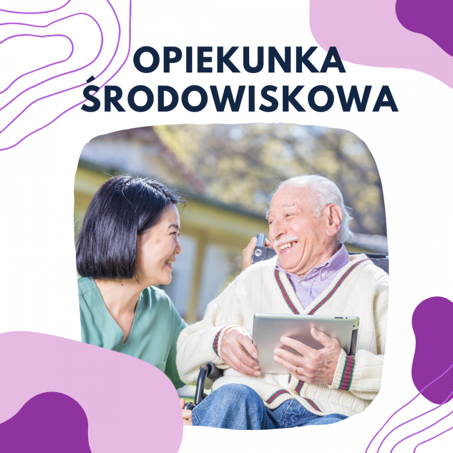 Opiekunka Środowiskowa - trwają zapisy! 