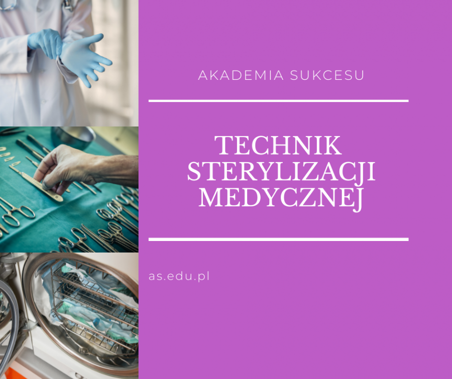 Technik sterylizacji medycznej – NAUKA ZA DARMO!