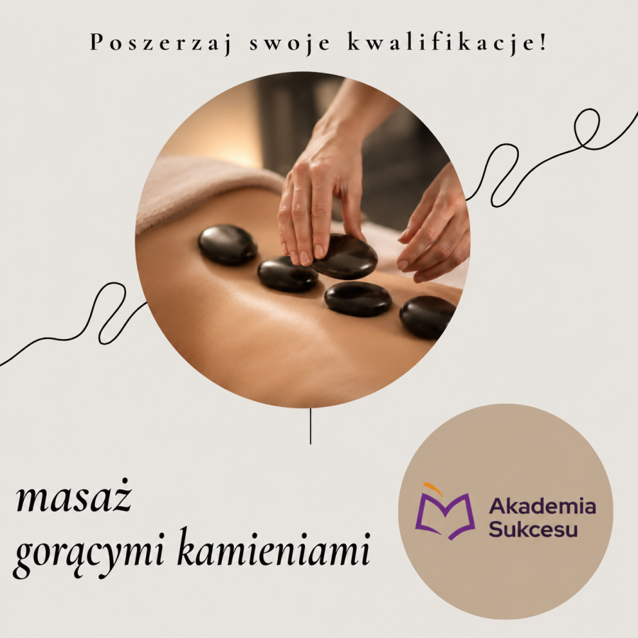 MASAŻ GORĄCYMI KAMIENIAMI - KURS!
