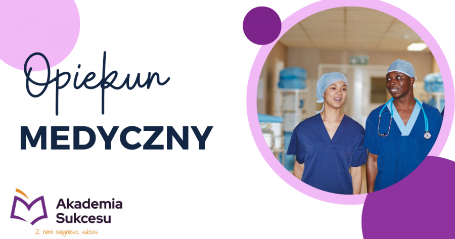 Opiekun Medyczny - nauka za darmo! 