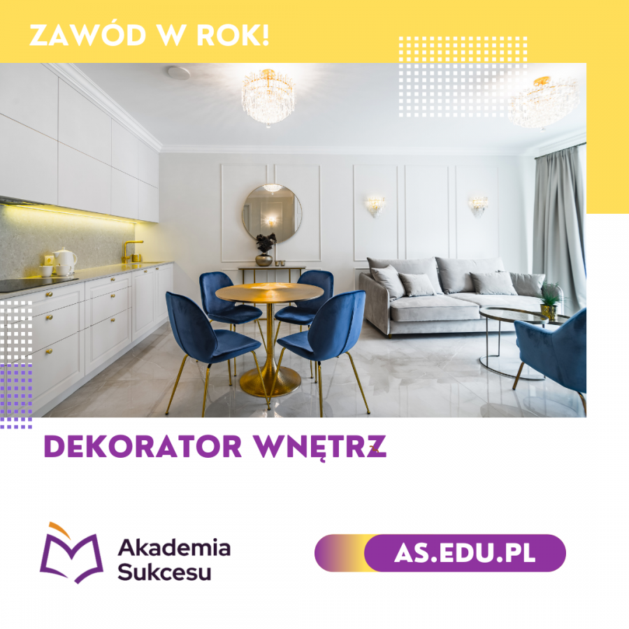 DEKORATOR WNĘTRZ- CERTYFIKOWANY KURS ROCZNY!