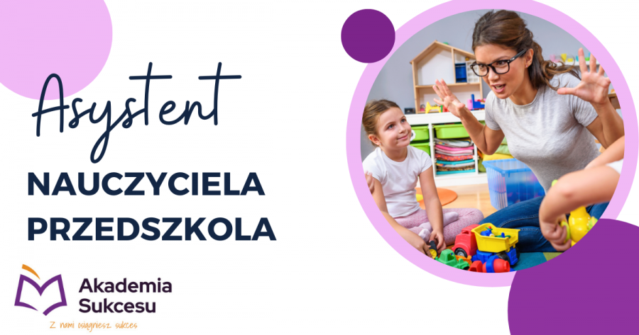 Asystent Nauczyciela Przedszkola - kurs! 
