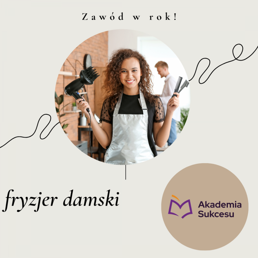 Fryzjer Damski - kurs roczny! 
