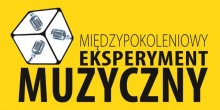 Muzycy! Robimy eksperyment i czekamy na Was