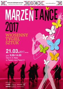 Wiosenny Tygiel Sztuk „Marzeńtańce” 2017. Można się zgłaszać