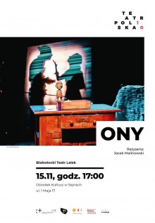 Suwałki, Sejny. Ony rusza w Polskę w ramach programu Teatr Polska