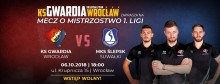 2. kolejka I ligi. Gwardia Wrocław – Ślepsk,  rywal z ... bogatą historią 