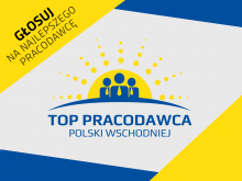 Rozpoczęło się głosowanie w plebiscycie Top Pracodawcy Polski Wschodniej 