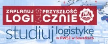 Zaplanuj przyszłość logi(sty)cznie. Logistyka – NOWY KIERUNEK – od października w PWSZ w Suwałkach!