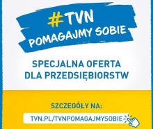 Akcja specjalna TVN pomagajmy sobie. Specjalna oferta dla przedsiębiorstw