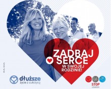 Chroń siebie i bliskich przed udarem i chorobami serca. Zadbaj o serce w swojej rodzinie