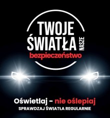Kampania Twoje światła – Nasze bezpieczeństwo. Kierowcy moga bezpłatnie sprawdzić stan świateł