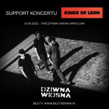 Ørganek i Dziwna Wiosna wystąpią przed Kings of Leon! 