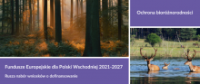 Fundusze Europejskie dla Polski Wschodniej na turystykę i ochronę przyrody