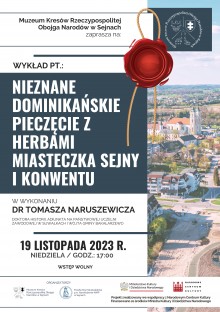 Nieznane dominikańskie pieczęcie z herbami miasteczka Sejny i konwentu. Wykład