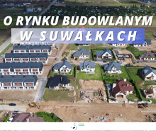 Suwałki. Spada liczba wniosków o pozwolenie na budowę