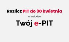 Przypominamy - Rozlicz PIT do 30 kwietnia