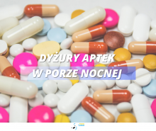 Suwałki. Dyżury aptek w porze nocnej od godziny 22:00 do godziny 1:00