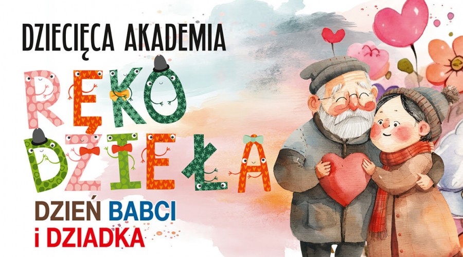 Dziecięca Akademia Rękodzieła. Dzień Babci i Dziadka