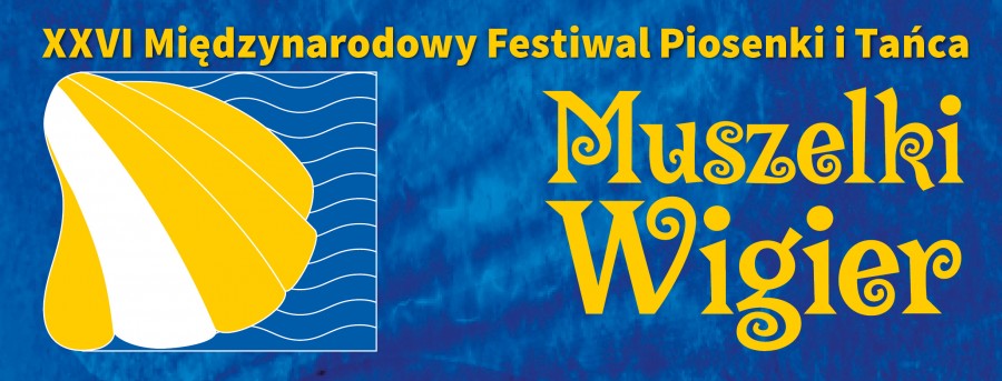Muszelki Wigier 2026. Międzynarodowy Festiwal Piosenki i Tańca 