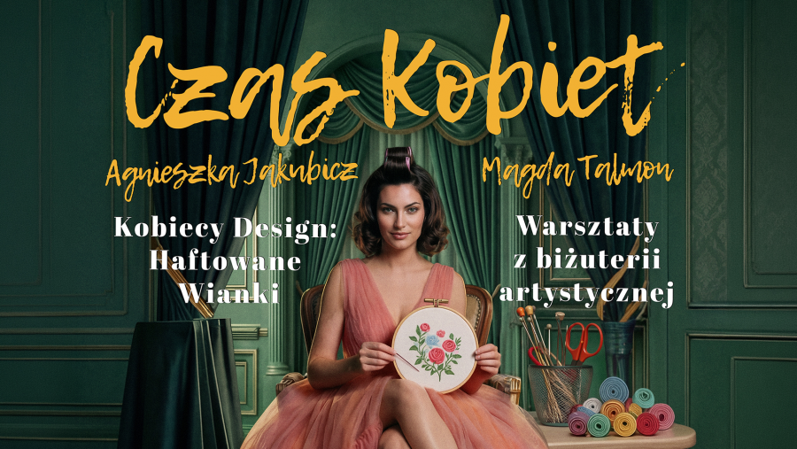 Bezpłatne warsztaty rękodzieła w ramach wydarzenia Czas Kobiet