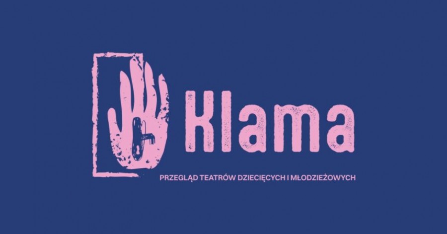I Przegląd Teatrów Dziecięcych i Młodzieżowych KLAMA