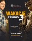 Wakacje z wojskiem 3. Ostatni turnus tegorocznej edycji