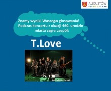 T. Love zagra koncert z okazji obchodów 460-lecia Augustowa