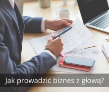  Jak prowadzić biznes z głową?